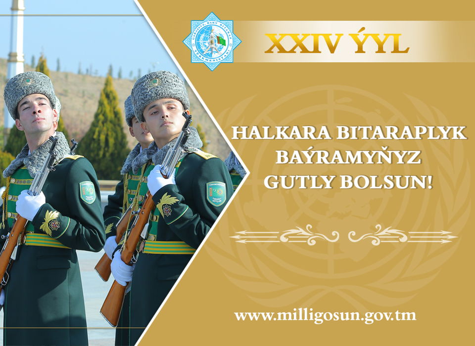 Bitaraplyk syýasatynyň dabaralanmagy