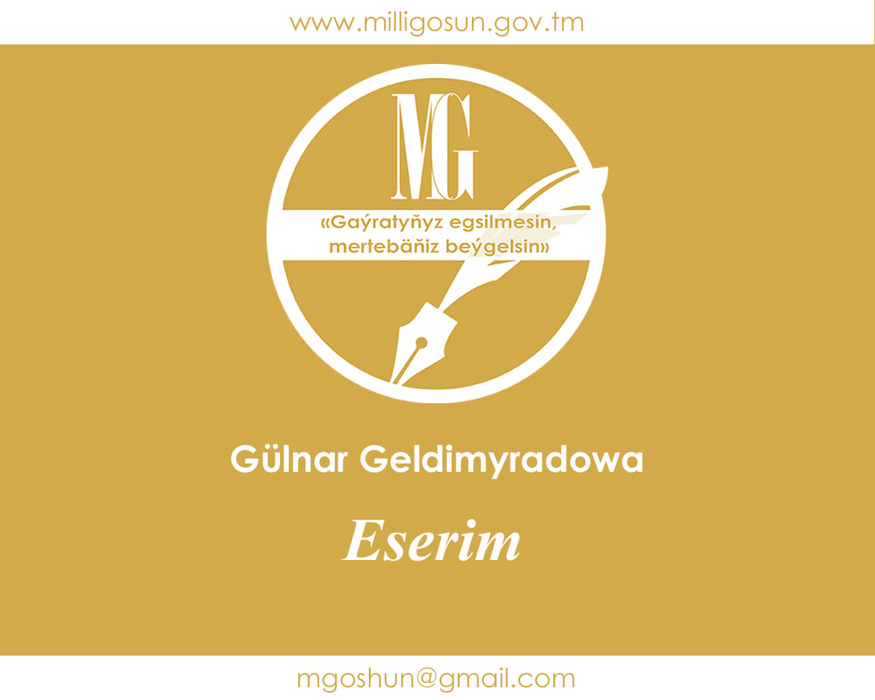 Eserim / Gülnar Geldimyradowa