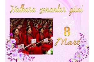 Halkara zenanlar güni mynasybetli ýurdumyzyň aýal-gyzlaryna döwlet Baştutanymyzyň adyndan pul sowgatlary gowşurylar