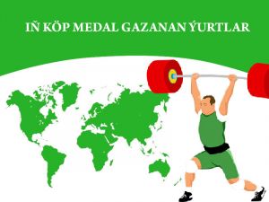 Iň köp medal gazanan ýurtlar