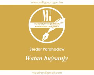 Watan buýsanjy / Serdar Parahadow