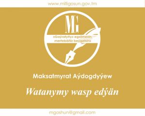Watanymy wasp edýän / Maksatmyrat Aýdogdyýew